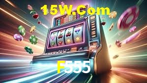 Welcome Bonus F555